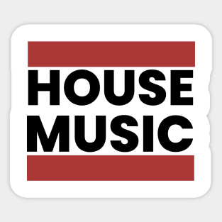 HOUSE MUSIC  - DMC Steez (black) Sticker